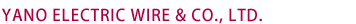 Yano Electric Wire & CO., LTD.